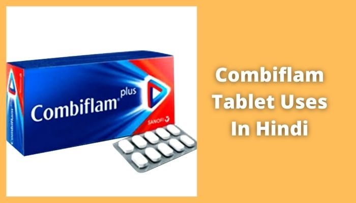 Combiflam Tablet Uses In Hindi