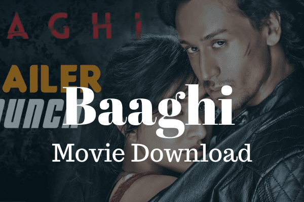 baaghi movie download