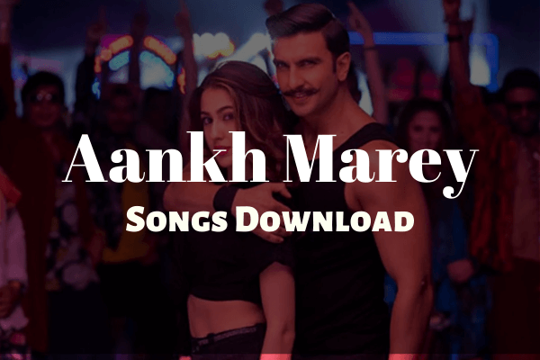 Aankh Marey Song Download