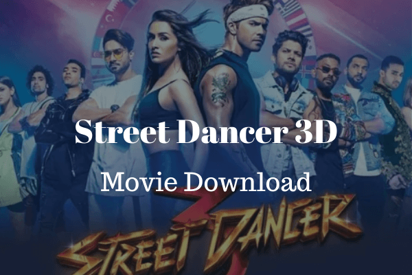Street Dancer 3D Movie Download