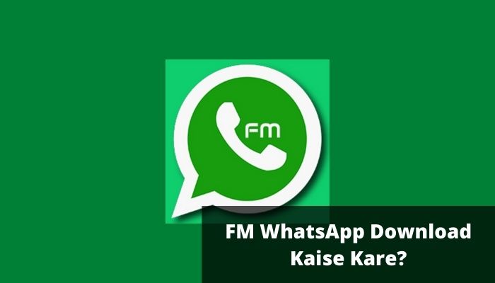 FM WhatsApp Download Kaise Kare?