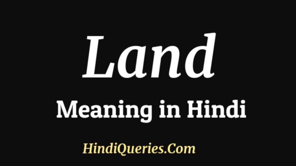 Land Meaning in Hindi