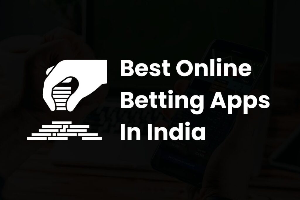 Best Online Betting Apps In India
