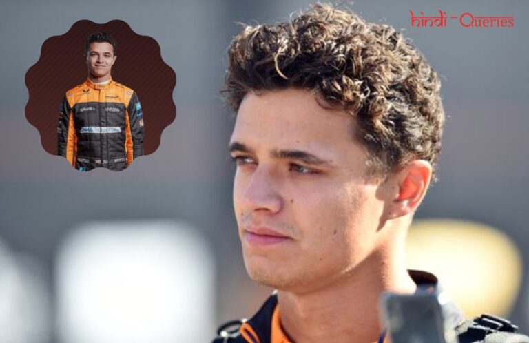 Lando Norris (Racing Driver) Biography, Age, Height, Wife, Girlfriend, Family, Wiki, Career, Net Worth & More