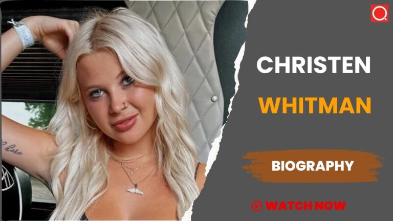 Christen Whitman Biography, Age, Height, Career, Photos, Net Worth