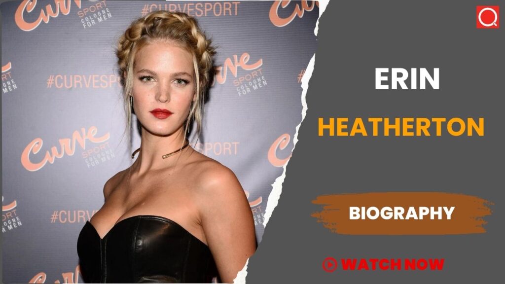 Erin Heatherton (Model) Biography, Age, Height, Boyfriend, Career, Photos, Net Worth, Wiki & More