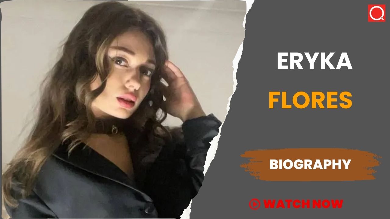 Eryka Flores Biography, Age, Height, Career, Photos, Net Worth, Wiki & More
