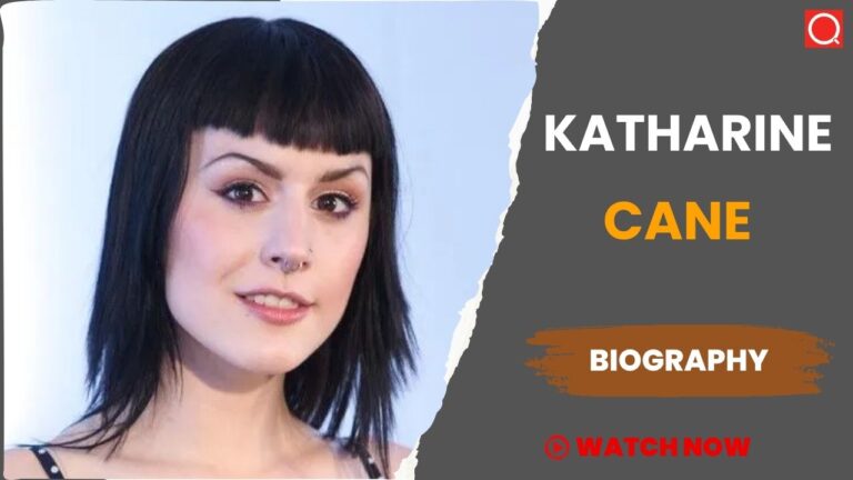 Katharine Cane Biography, Age, Height, Boyfriend, Net Worth, Wiki & More