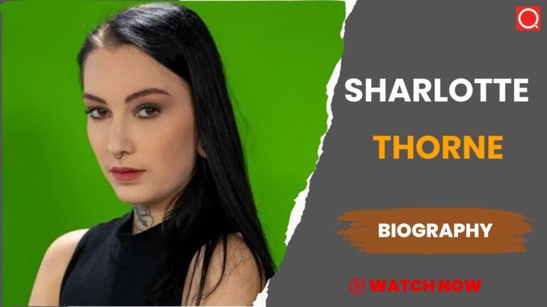 Sharlotte Thorne Biography, Age, Height, Career, Photos, Net Worth, Wiki & More