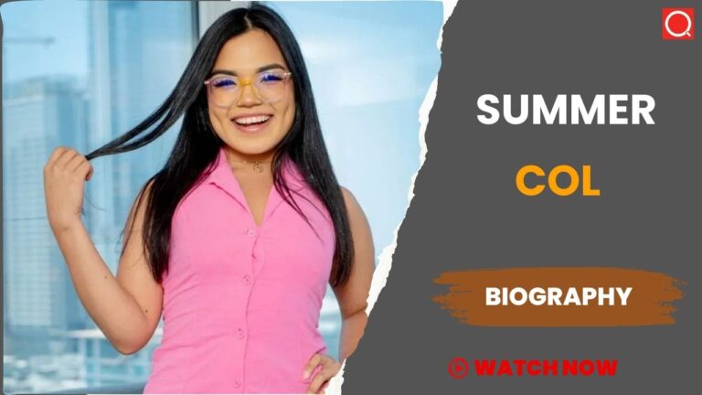 Summer Col Biography, Age, Height, Career, Photos, Net Worth, Wiki & More