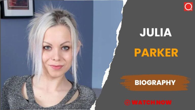 Julia Parker Biography, Age, Height, Career, Photos, Net Worth, Wiki & More