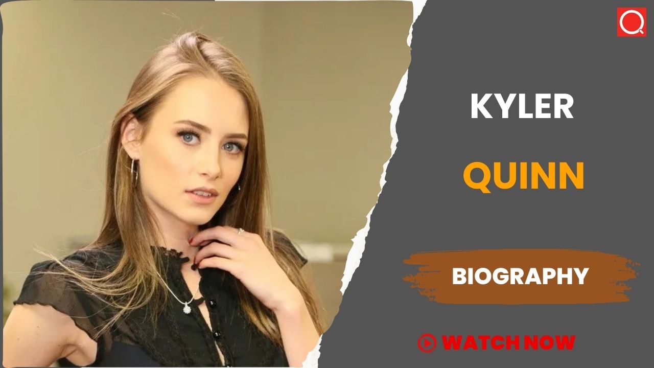 Kyler Quinn Biography, Age, Height, Career, Photos, Net Worth, Wiki & More