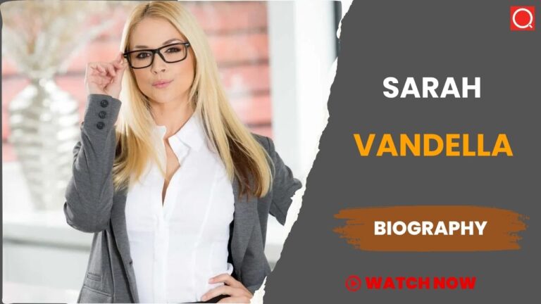 Sarah Vandella Biography, Age, Height, Career, Photos, Net Worth, Wiki & More