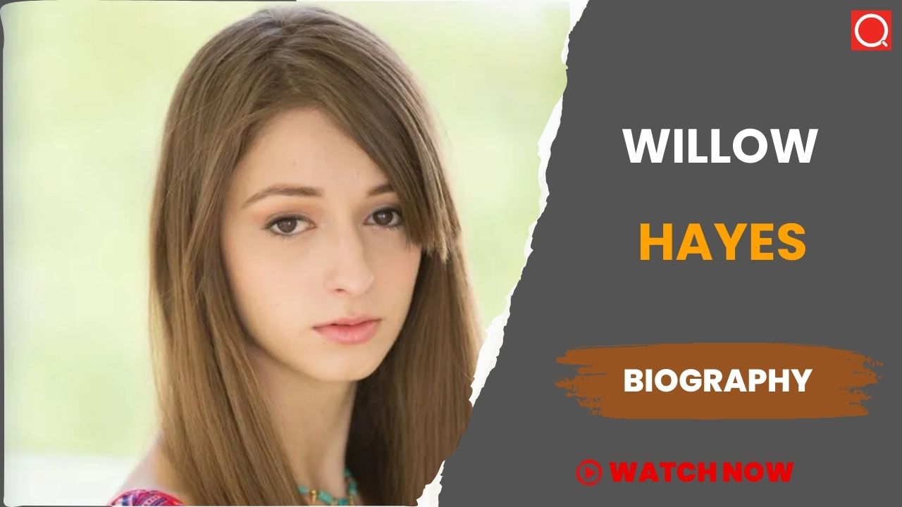 Willow Hayes Biography, Age, Height, Career, Photos, Net Worth, Wiki & More