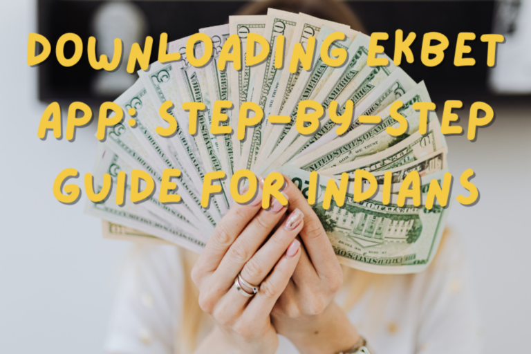 Downloading EkBet App Step-by-Step Guide for Indians