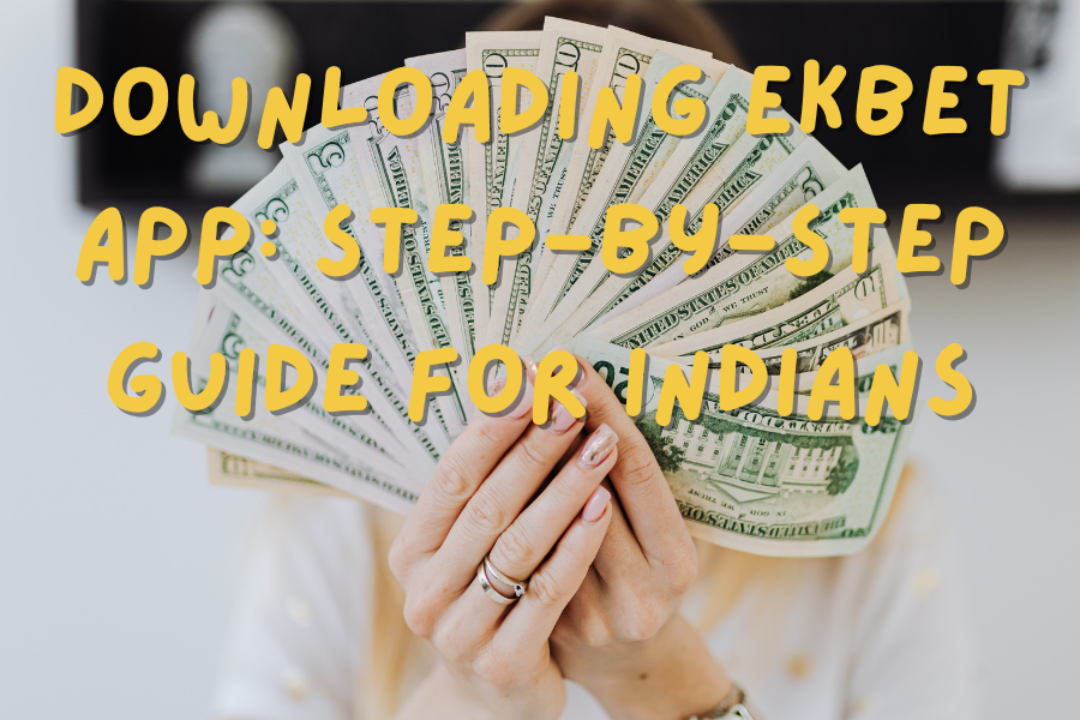 Downloading EkBet App Step-by-Step Guide for Indians