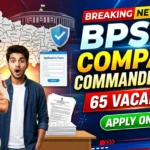 BPSSC Company Commander Recruitment 2026 Apply Online, 65 Vacancies, Eligibility