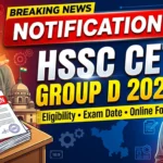 HSSC CET Group D 2026 Notification Out, Apply Online, Eligibility, Exam Date