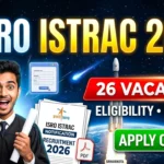 ISRO ISTRAC Recruitment 2026 Apply Online, 26 Vacancies, Eligibility, Last Date