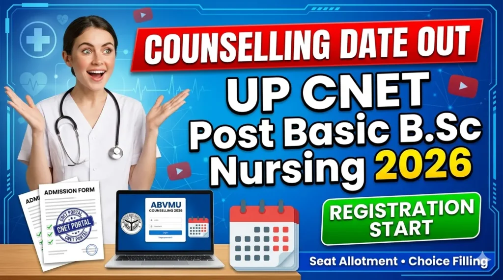 UP CNET Post Basic B.Sc Nursing Counselling 2026 Date Announced: Registration, Schedule, Documents Required