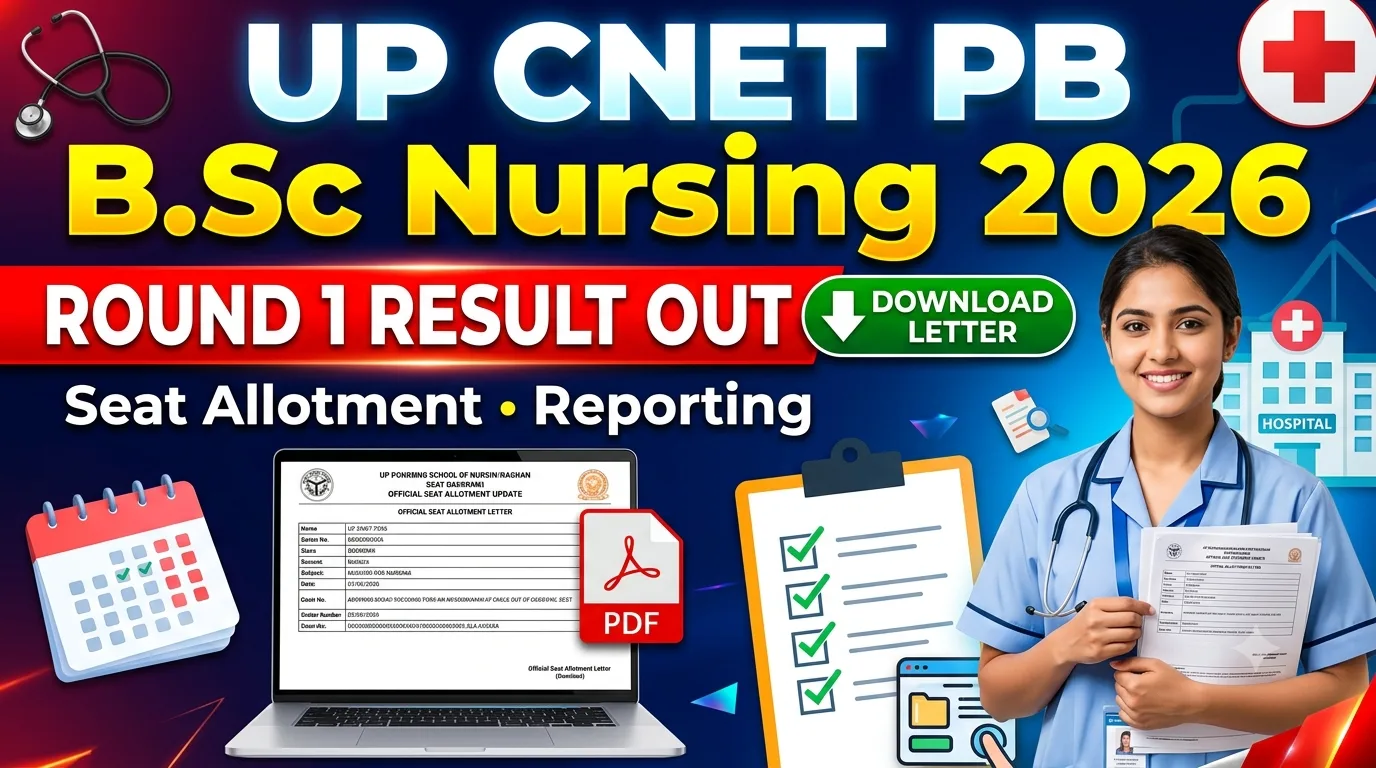 UP CNET Post Basic B.Sc Nursing 2026 Seat Allotment Result Out: Check Round 1 Allotment, Download Letter & Reporting Process