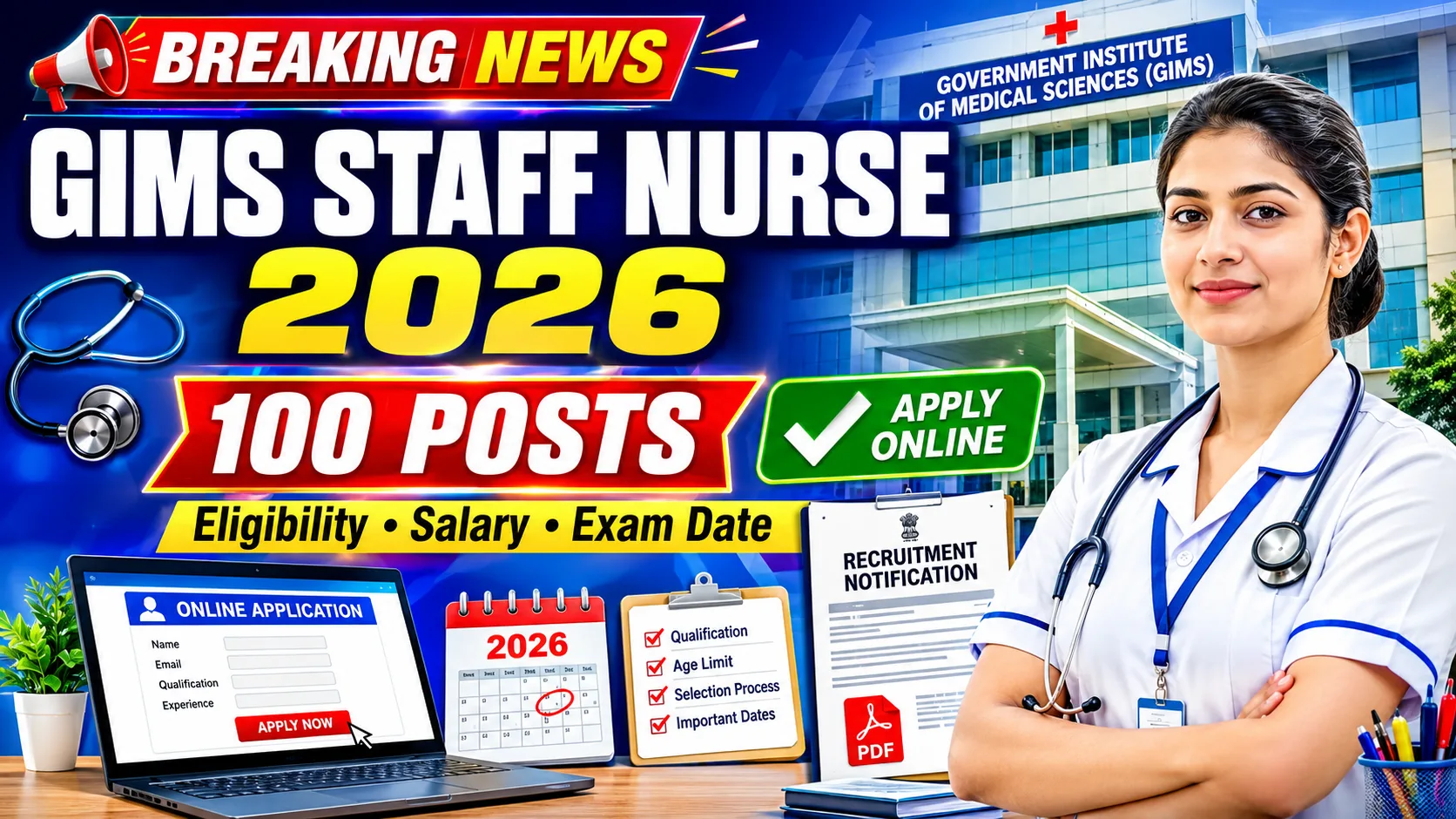 GIMS Staff Nurse Recruitment 2026 Apply Online for 100 Posts, Eligibility, Salary, Exam Date, Fee and Syllabus