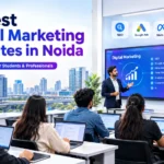 10 Best Digital Marketing Institutes in Noida
